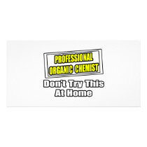 Professional Organic Chemist...Joke