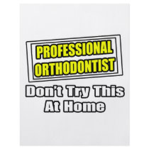 Professional Orthodontist...Joke