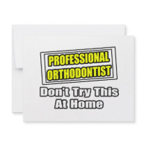 Professional Orthodontist...Joke