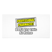 Professional Pharmacist...Joke Photo Cards