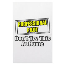 Professional Pilot...Don't Try This At Home