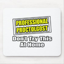 Professional Proctologist...Joke