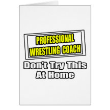 Professional Wrestling Coach...Joke Cards