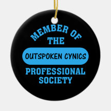 Professionally certified outspoken cynic for hire christmas ornament