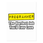 Programmer...Hardest Job You'll Ever Love Post Cards