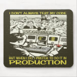 Programmer I don't always test my code Mousepad