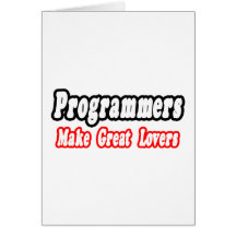 Programmers Make Great Lovers Card