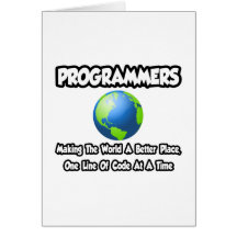 Programmers...Making the World a Better Place Cards