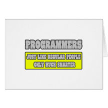 Programmers...Much Smarter Greeting Cards