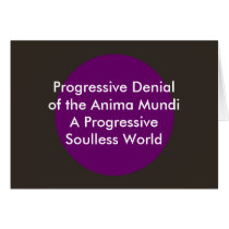 Progressive Denial of the Anima Mundi The MUSEUM Greeting Cards