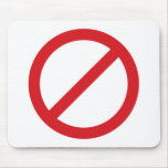 Prohibition Sign/No Symbol Mouse Mats