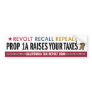 Prop 1A Raises Your Taxes Bumper Sticker