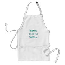 Propane gives me purpose aprons