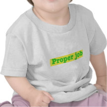 Properjob T Shirts