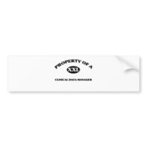 Property of a CLINICAL DATA MANAGER Bumper Stickers