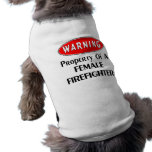 Property Of A Female Firefighter Pet T Shirt