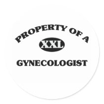 Property of a GYNECOLOGIST Round Sticker