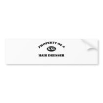 Property of a HAIR DRESSER Bumper Sticker