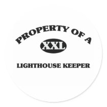 Property of a LIGHTHOUSE KEEPER Round Stickers