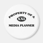 Property of a MEDIA PLANNER Fridge Magnet