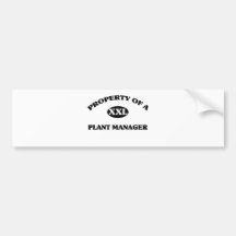 Property of a PLANT MANAGER Bumper Sticker