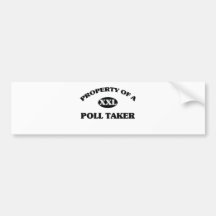 Property of a POLL TAKER Bumper Stickers