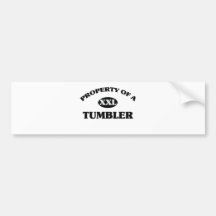 Property of a TUMBLER Bumper Stickers