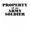 Property of an army soldier t-shirts