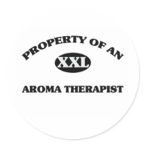 Property of an AROMA THERAPIST Sticker