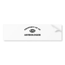 Property of an ASTROLOGER Bumper Sticker
