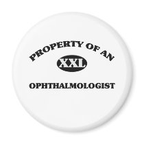 Property of anOPHTHALMOLOGIST Fridge Magnets