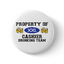 Property of Cashier Drinking Team Pinback Button