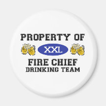 Property of Fire Chief Drinking Team Refrigerator Magnet