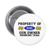 Property of Gun Owner Drinking Team Pin