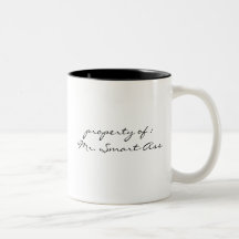 property of :Mr. Smart-Ass Coffee Mug