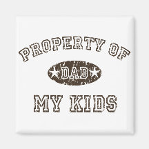 Property of My Kids Fridge Magnet