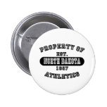 Property of North Dakota shirts Pinback Buttons