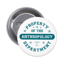 Property of the Anthropology Department Buttons