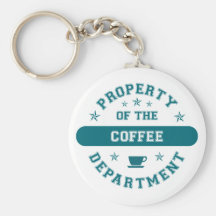 Property of the Coffee Department Key Chains