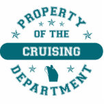 Property of the Cruising Department Acrylic Cut Outs