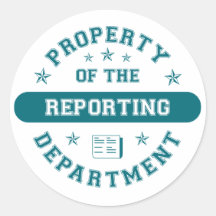 Property of the Reporting Department Round Sticker