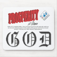 Prosperity is from GOD Mousepad
