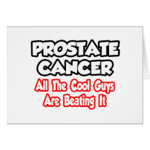 Prostate Cancer...All The Cool Guys Are Beating It Cards