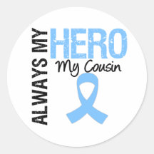 Prostate Cancer Always My Hero My Cousin Round Stickers