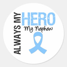 Prostate Cancer Always My Hero My Nephew Round Stickers