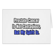 Prostate Cancer Is Not Contagious..
