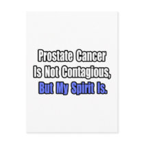 Prostate Cancer Is Not Contagious..
