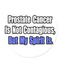 Prostate Cancer Is Not Contagious..