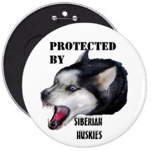 PROTECTED BY, SIBERIAN HUSKIES BUTTON