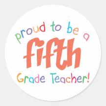 Proud 5th Grade Teacher Round Stickers